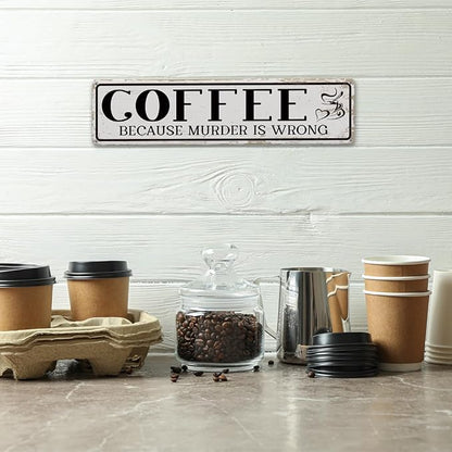 Funny Coffee Signs, Coffee Because Murder is Wrong Sign, Vintage Wall