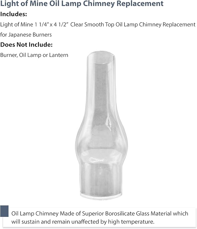 Light of Mine: 1.25" X 4.25" Oil Lamp Replacement Chimney - Clear Smooth Top Borosilicate Chimney for Japanese Burners (1 1/4" x 4 1/2")